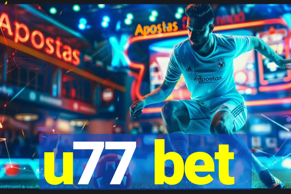 u77 bet